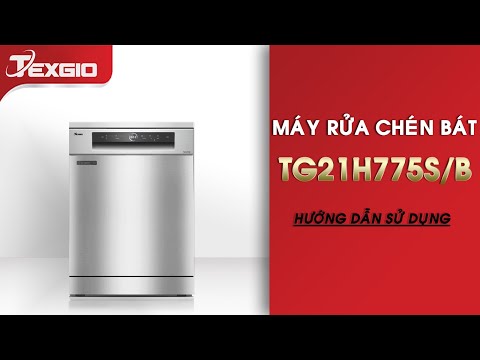 Máy Rửa Bát Texgio TG21H775B/S | Hướng dẫn sử dụng