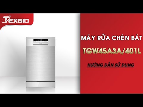 Máy Rửa Bát Texgio TG-W45A3A/401L | Hướng dẫn sử dụng
