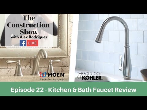 How to Choose the Right Faucet: Moen &amp; Kohler Faucet Review | The Construction Show