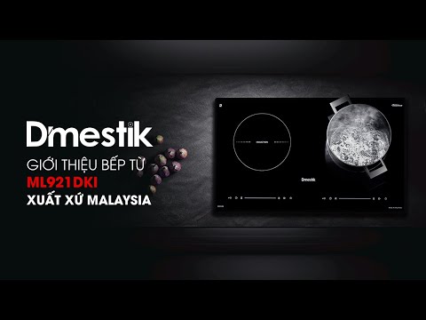 Giới thiệu bếp từ Dmestik ML921DKI Xuất xứ Malaysia