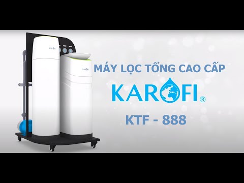 Giới thiệu máy lọc nước đầu nguồn cao cấp Karofi KTF -888
