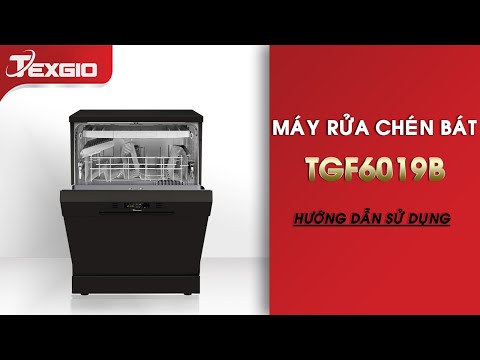Máy Rửa Bát Texgio TGF6019B | Hướng dẫn sử dụng