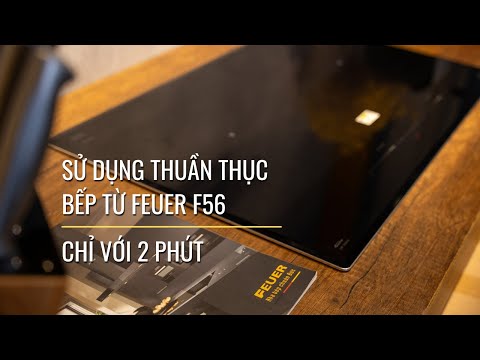 Hướng dẫn sử dụng bếp từ F56 | Feuer