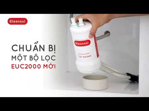 Hướng dẫn thay lõi lọc Cleansui EU301 - Website Cleansuivn.com - Hotline 0933 64 00 94.