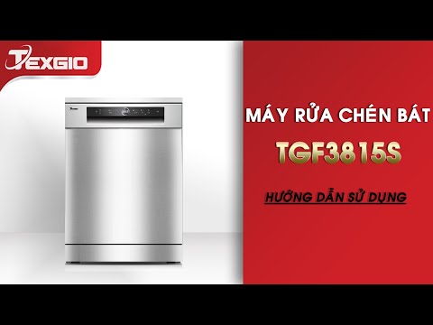 Máy Rửa Bát Texgio TGF3815S | Hướng dẫn sử dụng
