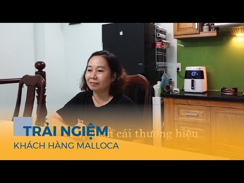 Malloca l Sự Lựa Chọn Hàng Đầu Của Khách Hàng