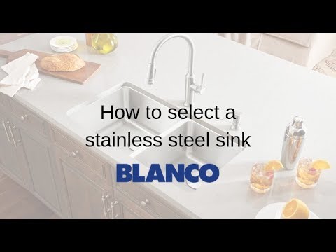 How-to Video: Select a Stainless Steel Sink | BLANCO Kitchen Sink