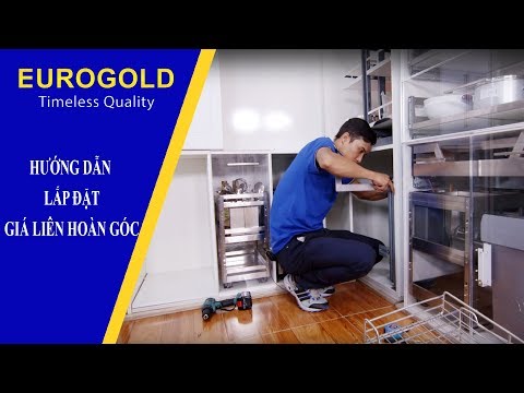 HƯỚNG DẪN LẮP ĐẶT GIÁ LIÊN HOÀN GÓC | Eurogold Vietnam