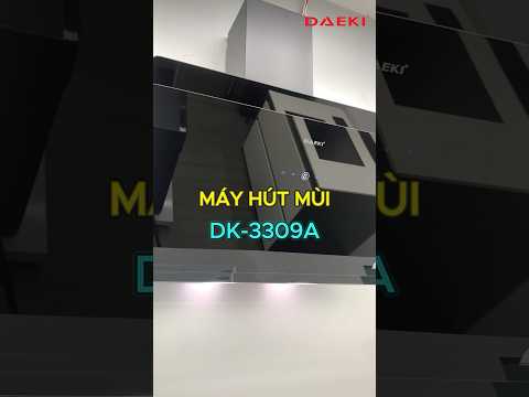 Máy hút mùi DAEKI DK-3309A: Thiết kế sang trọng, sử dụng dễ dàng #mayhutmui #kitchenappliances#daeki