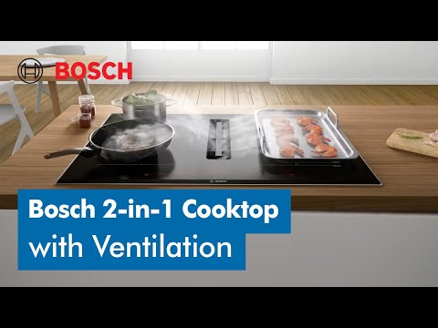 The Bosch 2-in-1 cooktop with integrated ventilation