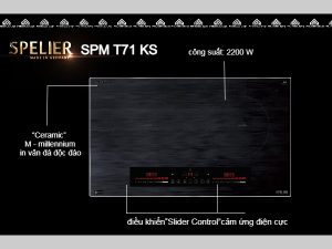 chuc nang bep tu spelier spm t71 ks